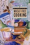 bokomslag Complete Guide To Wheat-Free Cooking