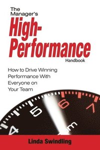 bokomslag The Manager's High Performance Handbook