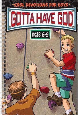 Gotta Have God: Cool Devotions for Boys Ages 6-9 1