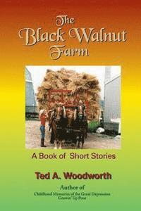 bokomslag The Black Walnut Farm: A Book Of Short Stories