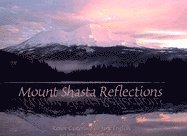 Mount Shasta Refelctions 1