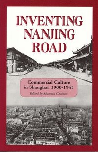 bokomslag Inventing Nanjing Road