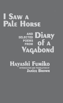 &quot;I Saw A Pale Horse&quot; and Selected Poems from &quot;Diary of a Vagabond&quot; 1