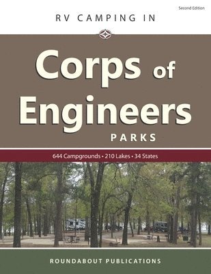 RV Camping in Corps of Engineers Parks: Guide to 644 Campgrounds at 210 Lakes in 34 States 1