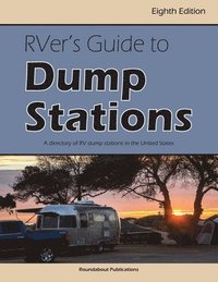 bokomslag RVer's Guide to Dump Stations: A Directory of RV Dump Stations in the United States