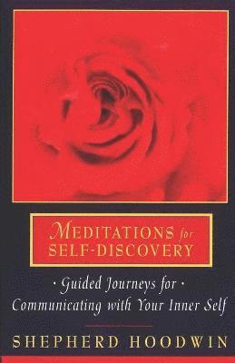 Shepherd Hoodwin - Meditations for Self-Discovery, Häftad