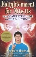 Shepherd Hoodwin - Enlightenment for Nitwits: The Complete Guide, Häftad