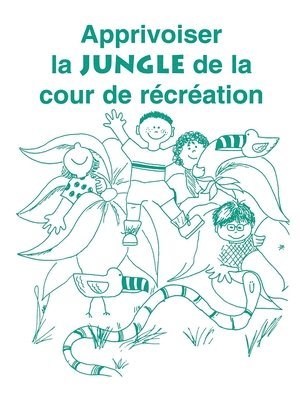 bokomslag Apprivoiser La Jungle De La Cour De Recreation