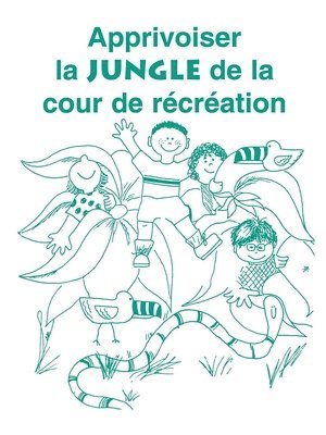 Apprivoiser la Jungle de la Cour de Recreation 1