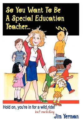 bokomslag So You Want to Be a Special Education Teacher