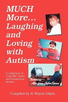 bokomslag Much More Laughing and Loving with Autism
