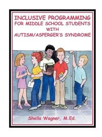 bokomslag Inclusive Programming for Middle School Students with Autism/Asperger's Syndrome