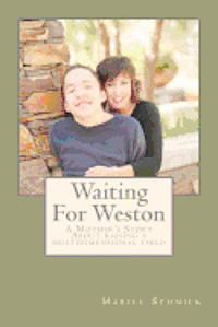 bokomslag Waiting For Weston: A Mother's Story of Raising A Multidimensional Child