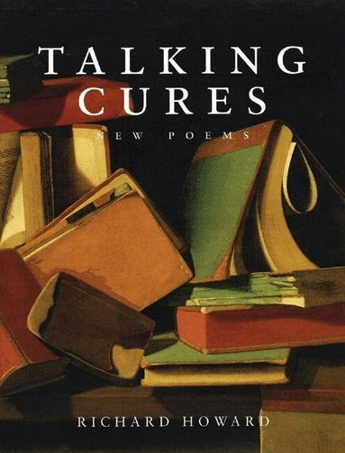 Richard Howard - Talking Cures, Häftad