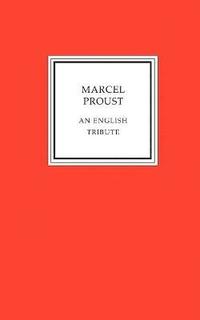 bokomslag Marcel Proust - an English Tribute