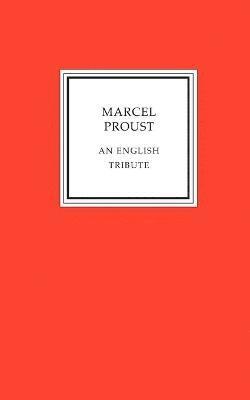 Marcel Proust - an English Tribute 1
