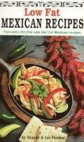 Shayne Fischer - Low Fat Mexican Recipes, Häftad