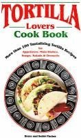 bokomslag Tortilla Lovers Cookbook