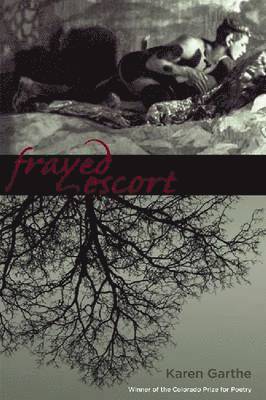 Karen Garthe - Frayed Escort, Häftad