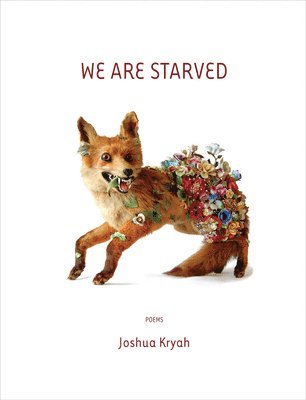Joshua Kryah - We are Starved, Häftad