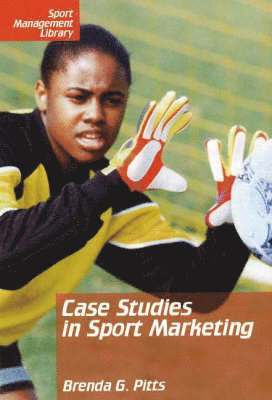 Brenda G Pitts - Case Studies in Sport Marketing, Häftad