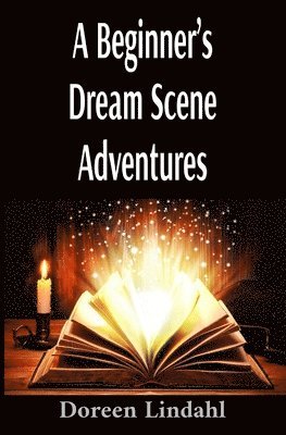 A Beginner's Dream Scene Adventures 1