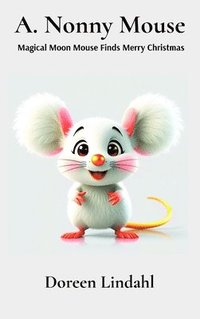 bokomslag A. Nonny Mouse