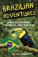 Tom Latham, Dave Carlson - Brazilian Adventures, Häftad