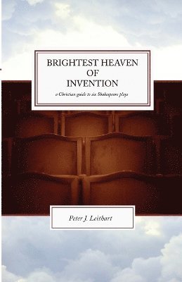bokomslag The Brightest Heaven of Invention