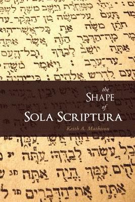 bokomslag The Shape of Sola Scriptura