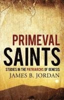 bokomslag Primeval Saints: Studies in the Patriarchs of Genesis