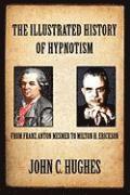 bokomslag The Illustrated History of Hypnotism