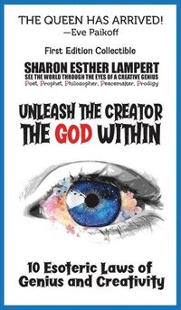 bokomslag Unleash the Creator The God Within - 5 Star Reviews