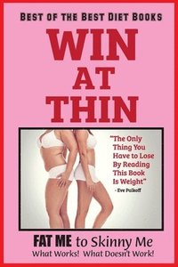 bokomslag WIN AT THIN "The Best of the Best Diet Book"
