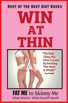bokomslag WIN AT THIN "The Best of the Best Diet Book"
