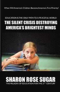 bokomslag THIS BOOK SAVES LIVES! The Silent Crisis Destroying America's Brightest Minds FIRST EDITION COLLECTIBLE (614 Pages)