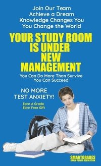 bokomslag Your Study Room Is Under New Management Study Skills SMARTGRADES BRAIN POWER REVOLUTION