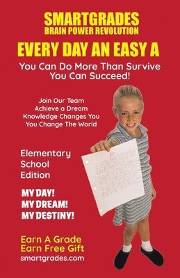 EVERY DAY AN EASY A Study Skills (Elementary School Edition Paperback) SMARTGRADES BRAIN POWER REVOLUTION 1