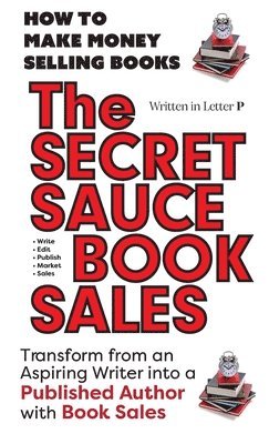 bokomslag SECRET SAUCE of BOOK SALES - PUBLISHING