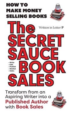 THE SECRET SAUCE of BOOK SALES - Written in Letter P 1