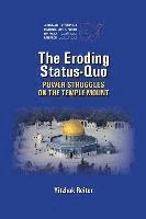 Yitzhak Reiter - The Eroding Status-Quo: Power Struggles on the Temple Mount, Häftad