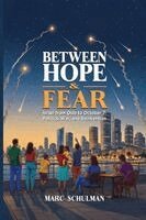 Marc Schulman - BETWEEN HOPE & FEAR Israel from Oslo to October 7, Häftad