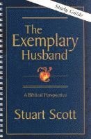 bokomslag The Exemplary Husband: A Biblical Perspective