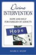 bokomslag Divine Intervention: Hope and Help for Families of Addicts
