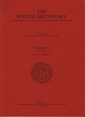 Hittite Dictionary of the Oriental Institute of the University of Chicago Volume P, fascicle 2 (para- to pattar) 1