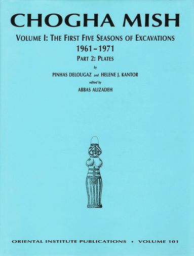 Pinhas Delougaz, Helene J Kantor, Abbas Alizadeh - Chogha Mish. Volume 1, Inbunden
