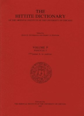bokomslag Hittite Dictionary of the Oriental Institute of the University of Chicago Volume P, fascicle 3 (pattar to putkiya-)