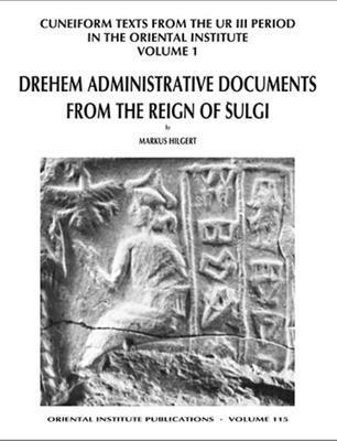 Cuneiform Texts from the Ur III Period in the Oriental Institute, Volume 1 1