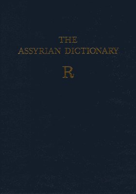 Assyrian Dictionary of the Oriental Institute of the University of Chicago, Volume 14, R 1