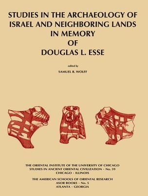 Studies in the Archaeology of Israel and Neighboring Lands in Memory of Douglas L. Esse 1